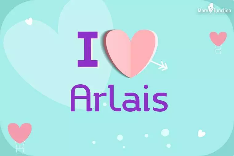 I Love Arlais Wallpaper