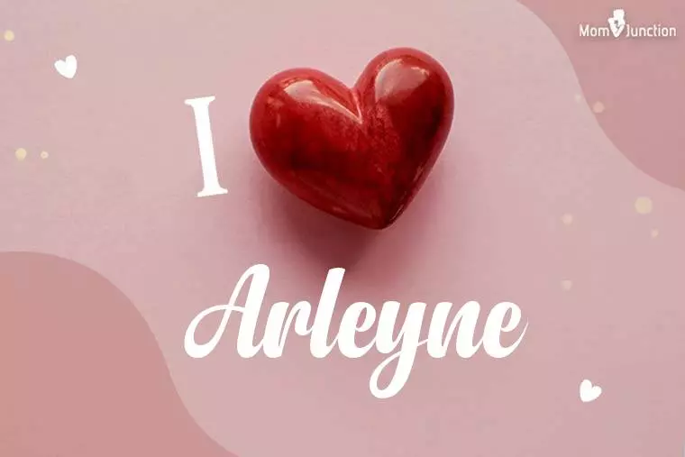 I Love Arleyne Wallpaper