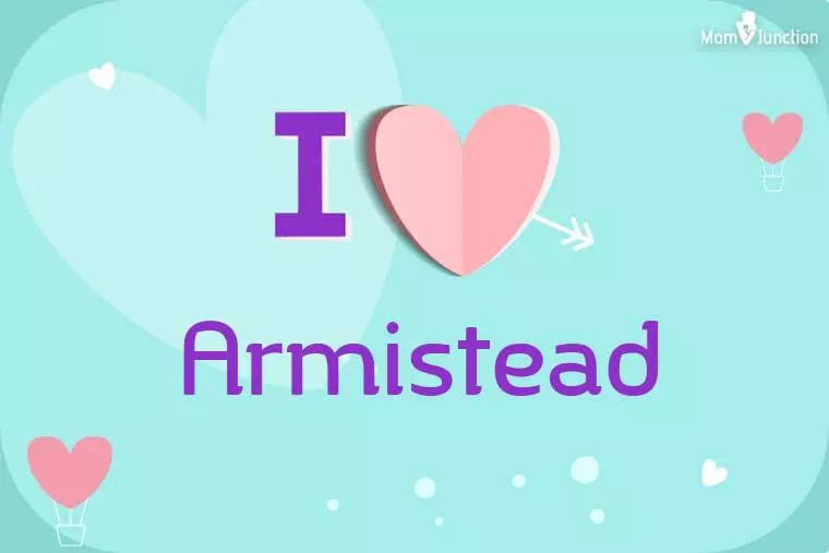 I Love Armistead Wallpaper