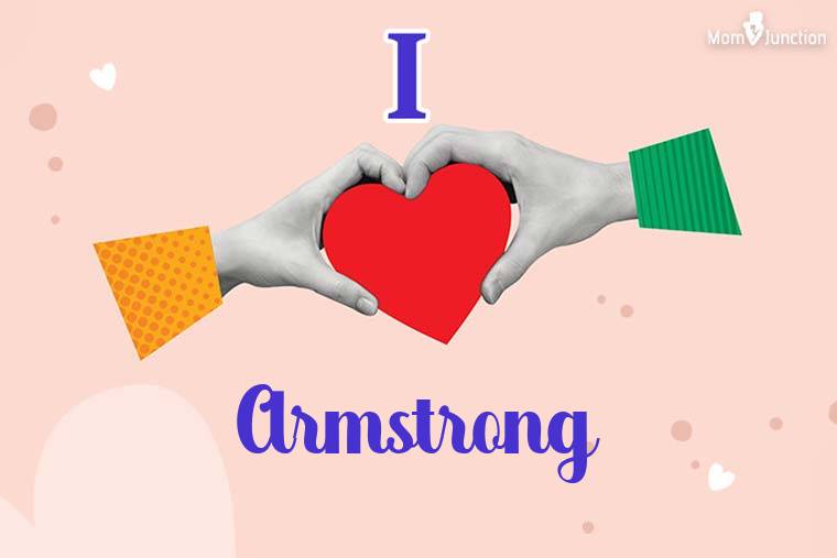I Love Armstrong Wallpaper