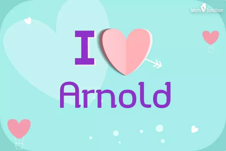 I Love Arnold Wallpaper