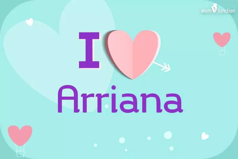 I Love Arriana Wallpaper