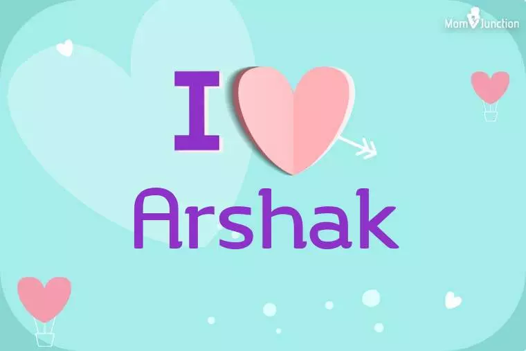 I Love Arshak Wallpaper