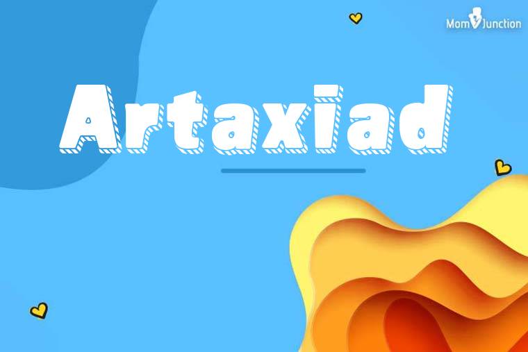 Artaxiad 3D Wallpaper