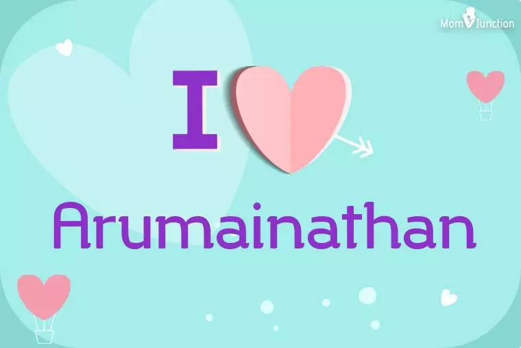 I Love Arumainathan Wallpaper