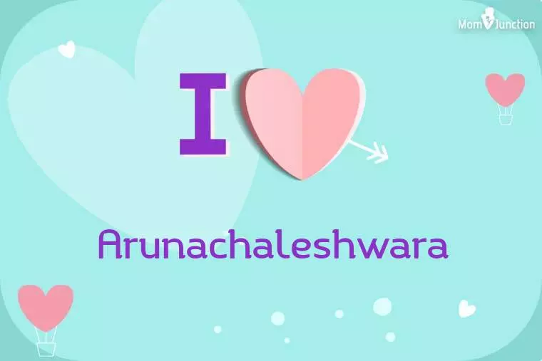 I Love Arunachaleshwara Wallpaper