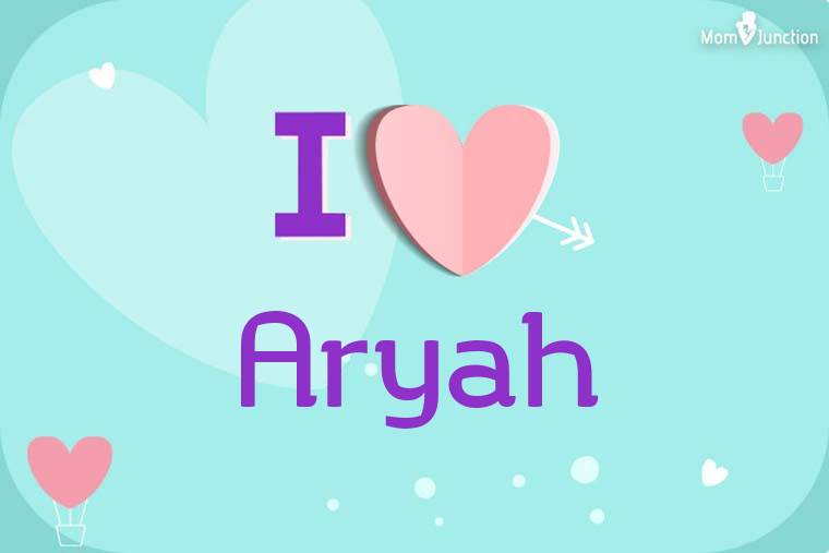 I Love Aryah Wallpaper