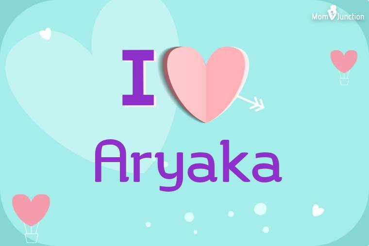I Love Aryaka Wallpaper
