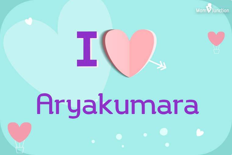 I Love Aryakumara Wallpaper