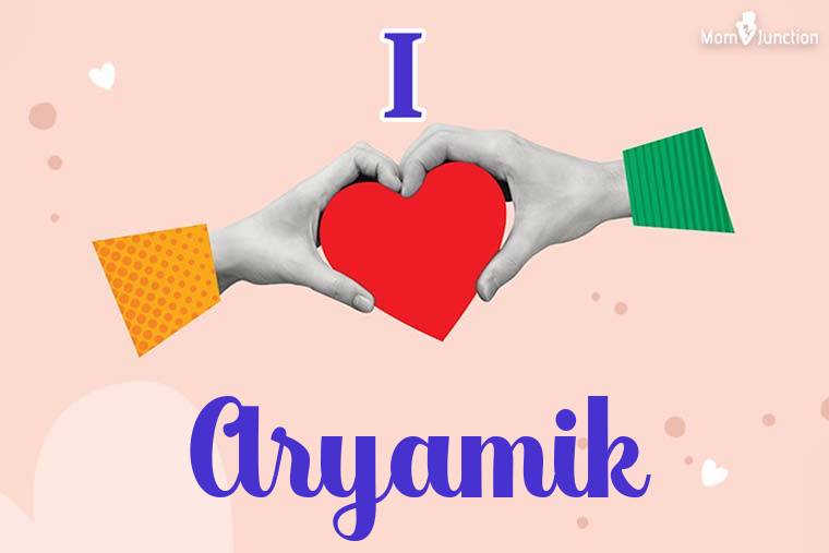 I Love Aryamik Wallpaper