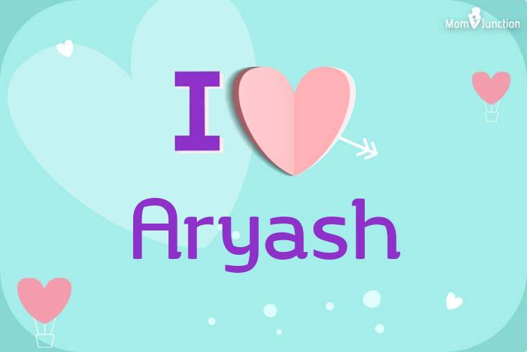 I Love Aryash Wallpaper