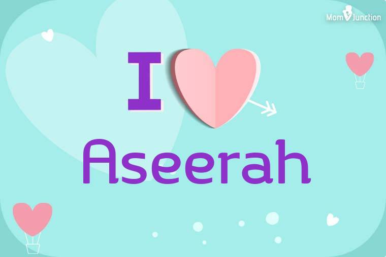 I Love Aseerah Wallpaper