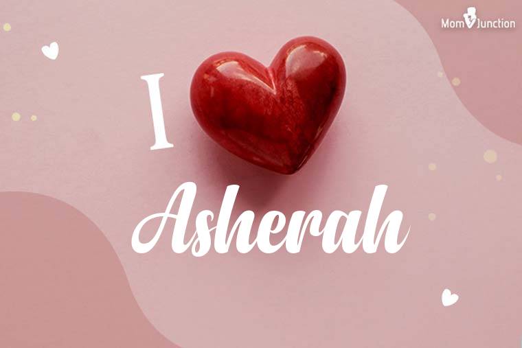 I Love Asherah Wallpaper