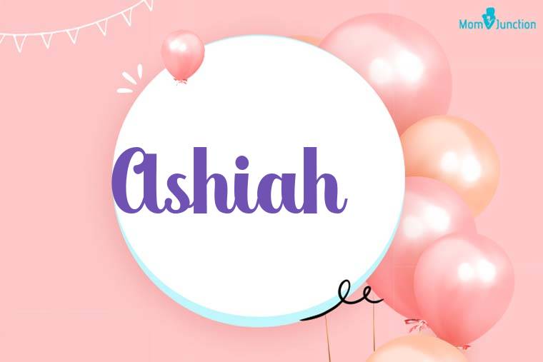 Ashiah Birthday Wallpaper