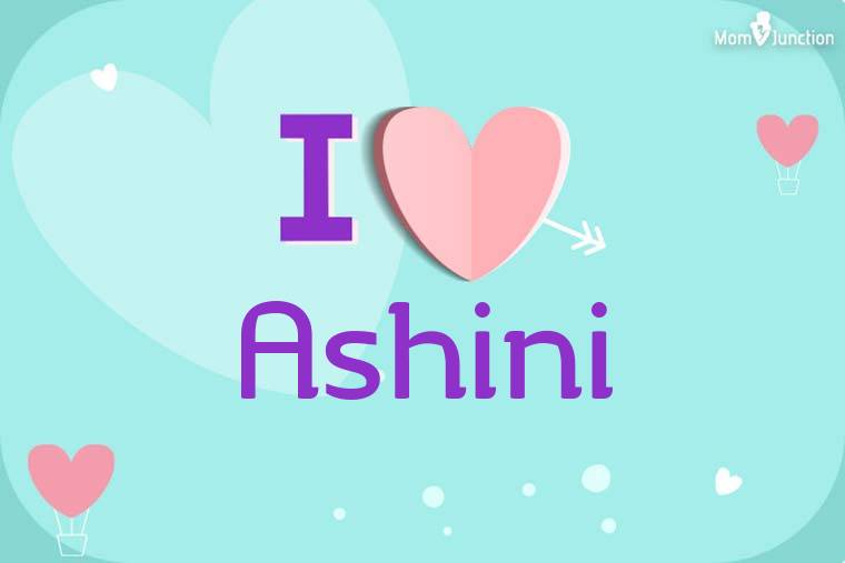 I Love Ashini Wallpaper