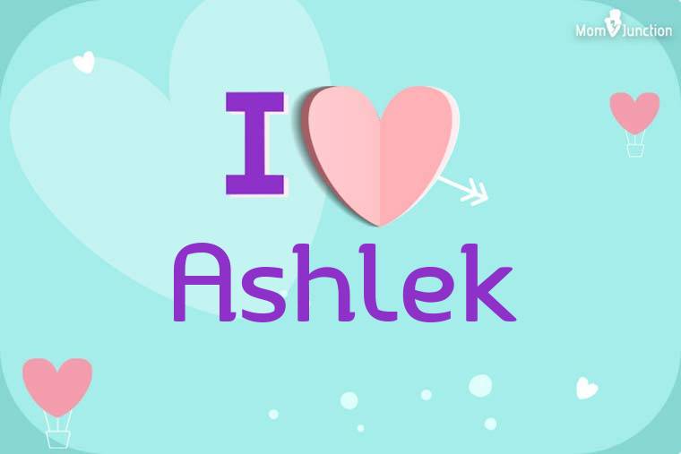 I Love Ashlek Wallpaper