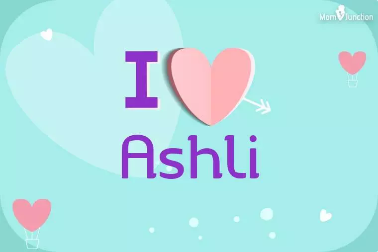 I Love Ashli Wallpaper