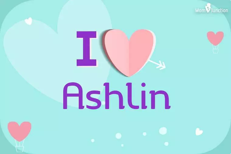 I Love Ashlin Wallpaper