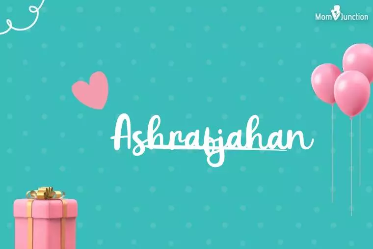 Ashrafjahan Birthday Wallpaper