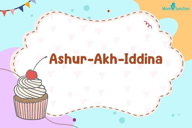 Ashur-akh-iddina Birthday Wallpaper