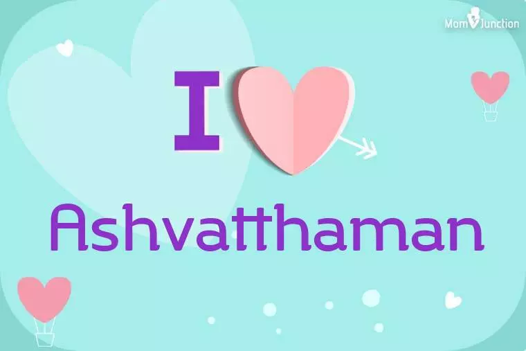 I Love Ashvatthaman Wallpaper