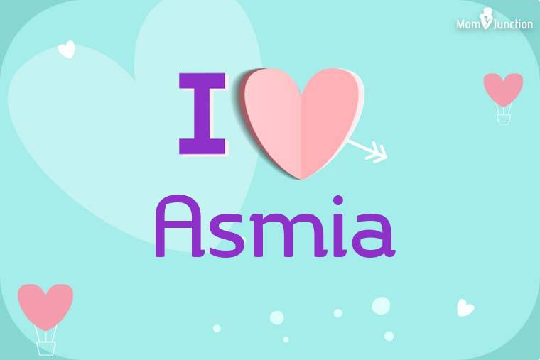 I Love Asmia Wallpaper