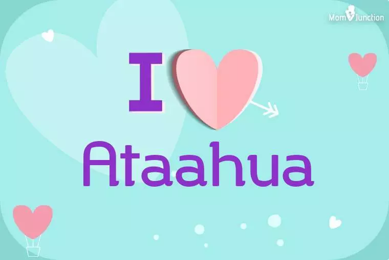 I Love Ataahua Wallpaper