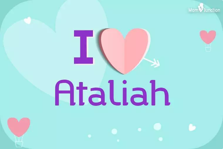I Love Ataliah Wallpaper