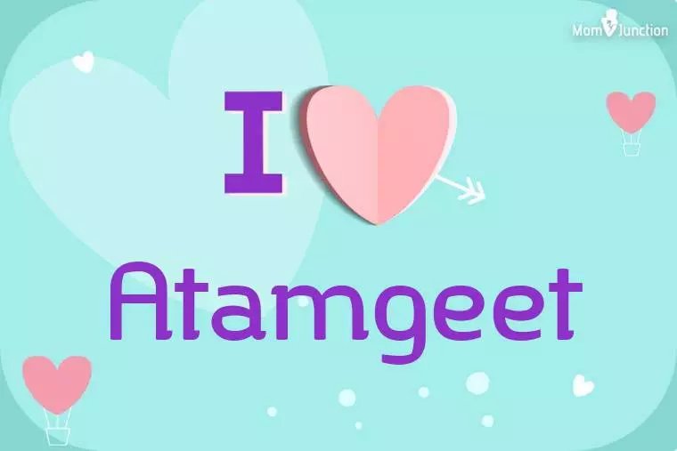 I Love Atamgeet Wallpaper