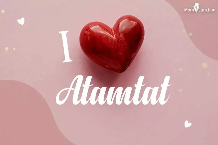 I Love Atamtat Wallpaper