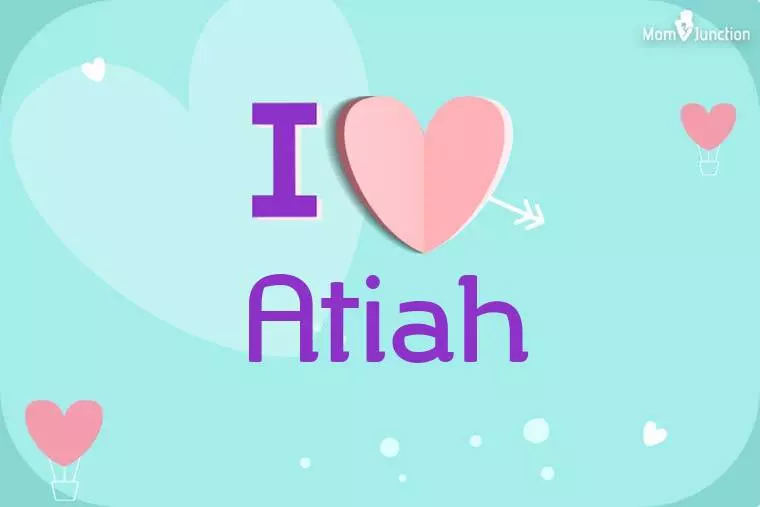 I Love Atiah Wallpaper