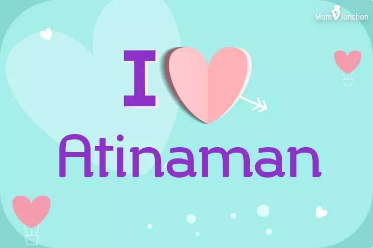 I Love Atinaman Wallpaper
