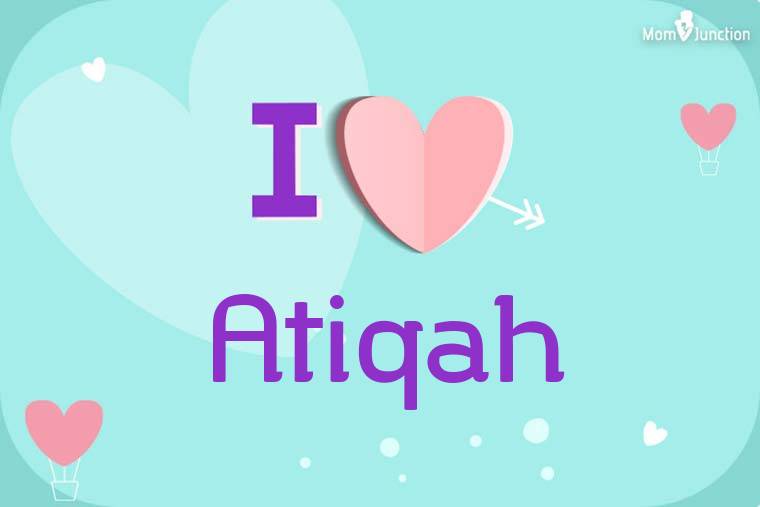 I Love Atiqah Wallpaper