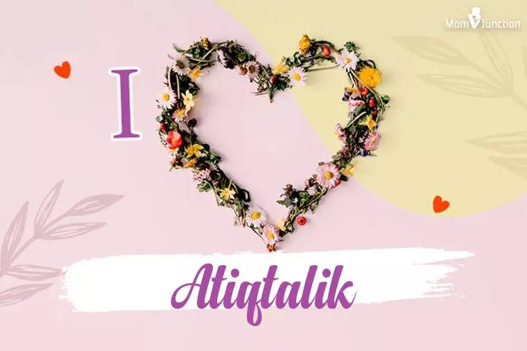 I Love Atiqtalik Wallpaper