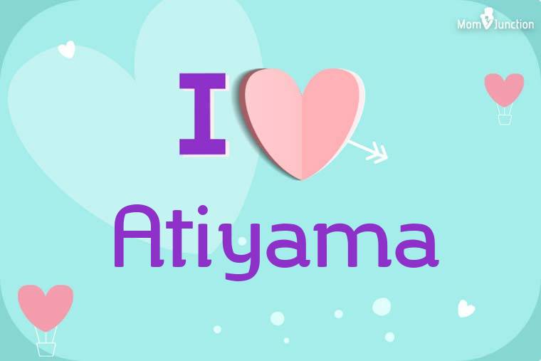 I Love Atiyama Wallpaper