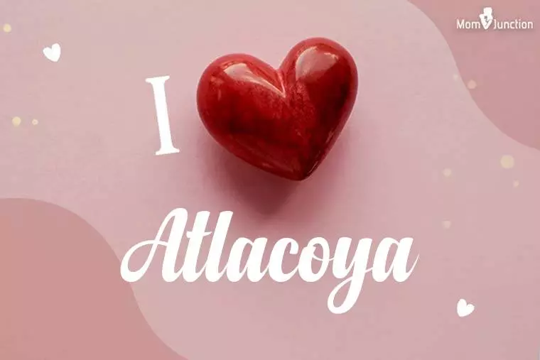 I Love Atlacoya Wallpaper