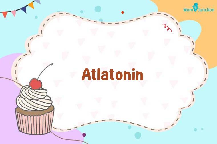 Atlatonin Birthday Wallpaper