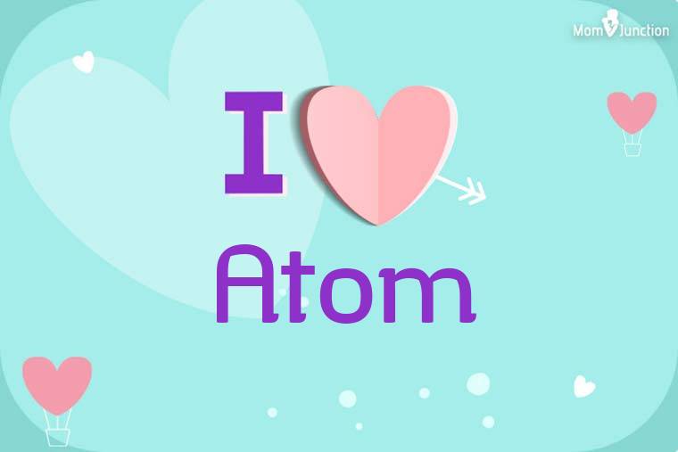 I Love Atom Wallpaper