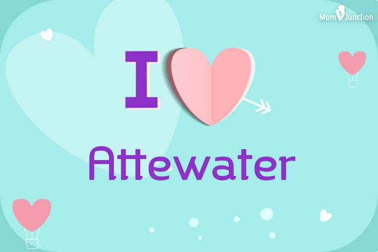 I Love Attewater Wallpaper