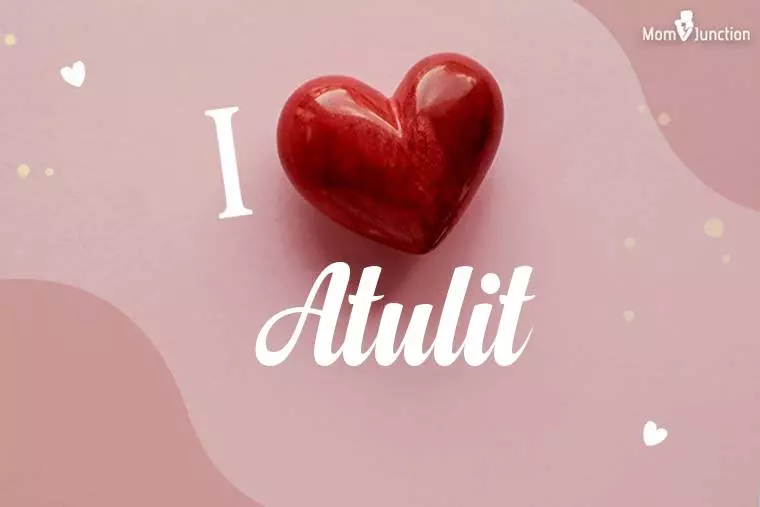 I Love Atulit Wallpaper