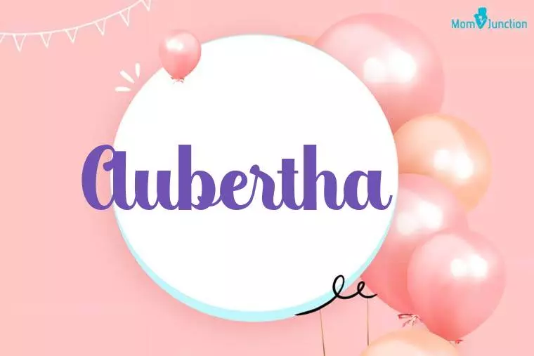 Aubertha Birthday Wallpaper