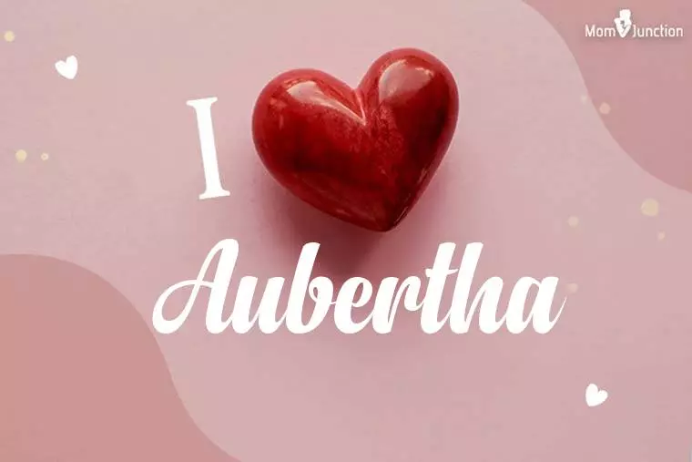 I Love Aubertha Wallpaper