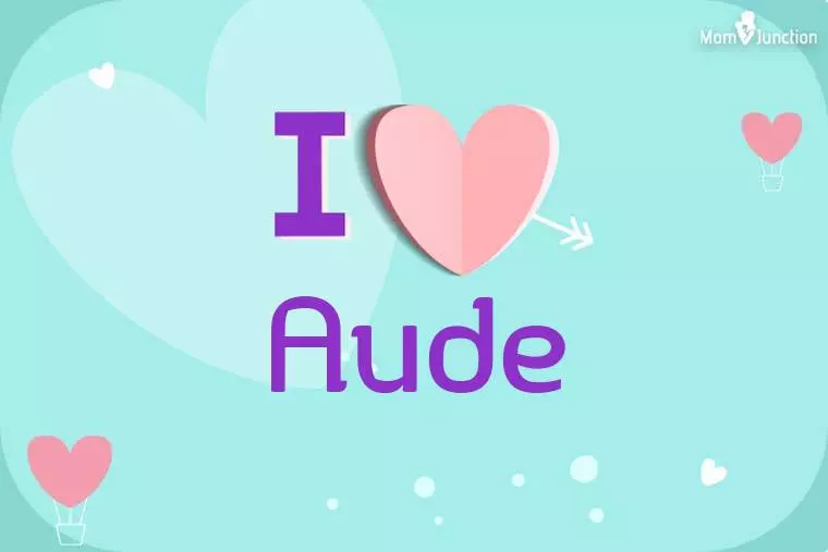 I Love Aude Wallpaper