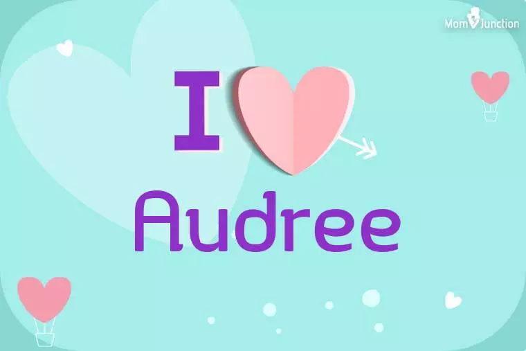 I Love Audree Wallpaper