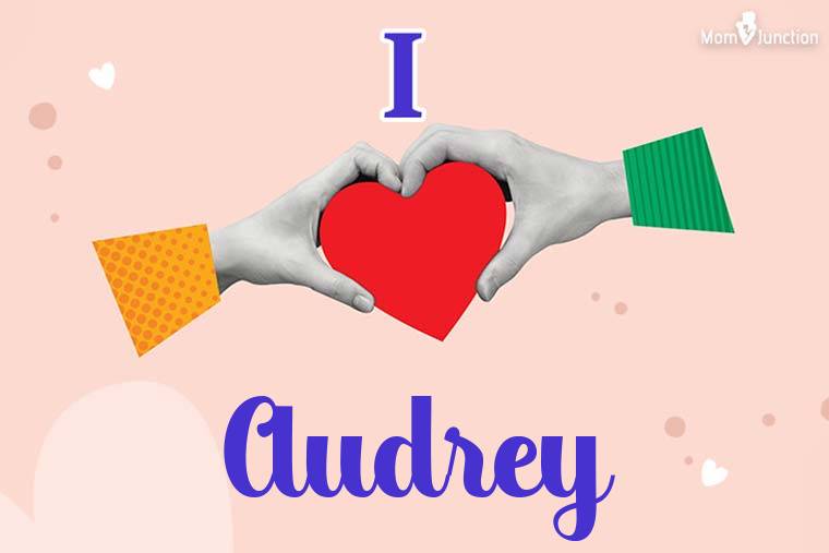 I Love Audrey Wallpaper