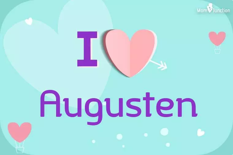 I Love Augusten Wallpaper