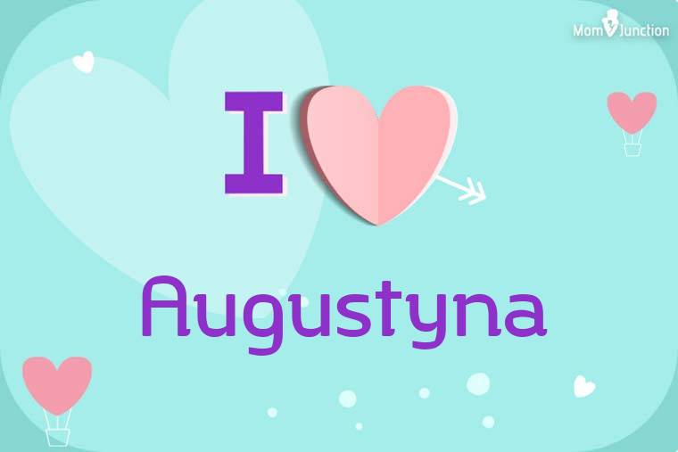 I Love Augustyna Wallpaper
