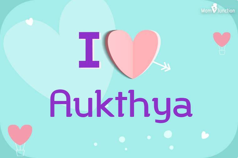 I Love Aukthya Wallpaper