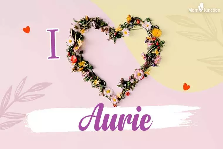 I Love Aurie Wallpaper