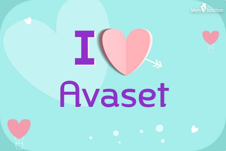 I Love Avaset Wallpaper